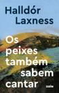 Os Peixes Também Sabem Cantar