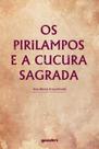 Os pirilampos e a cucura sagrada