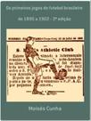 Os primeiros jogos do futebol - de 1895 a 1902