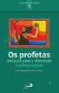 Os Profetas: Vocação Para a Liberdade e Solidariedade