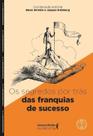 Os Segredos Por Trás Das Franquias de Sucesso