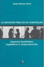 Os Servidores Públicos Na Comunicação - Aspectos Doutrinários Legislativos E Jurisprudenciais Os Servidores Públicos Na Comunicação - Aspectos Doutrinários Legislativos E Jurisprudenciais