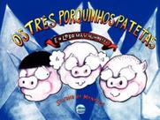 Os três porquinhos patetas e o lobo mal-humorado