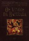 Os Vinhos da Bairrada - Vol.6 - Chaves Ferreira Publicações