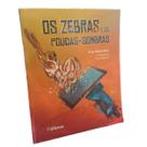 Os zebras e os poucas sombras, Autor Júlio Emílio Braz