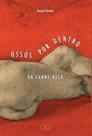 Ossos por dentro da carne dela - IBIS LIBRIS