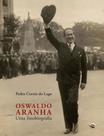 Oswaldo aranha - uma fotobiografia
