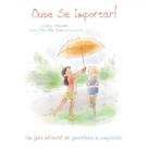 Ouse se importar! - coleção encontre - PÉ DA LETRA