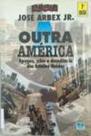 Outra america apogeu, crise, e decadencia dfos estdos unidos - editora moderna