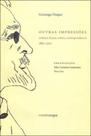 Outras impressoes - gonzaga duque - cronica, ficçao, critica, correspondencia - 1882-1910