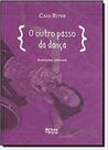 Outro Passo da Dança, O - ARTES E OFICIOS