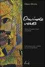 Ouvindo vozes - historias do hospicio e lendas do encantado - VIEIRA & LENT