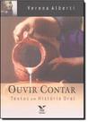 Ouvir Contar: Textos em História Oral - FGV