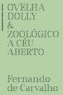 Ovelha dolly e zoológico a céu aberto
