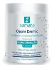 Ozone Dermic Esfoliante Emulsionável 500g Samana