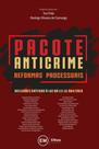 Pacote anticrime - reformas processuais - 2020 - EMAIS** Pacote anticrime - reformas processuais - 2020 - EMAIS**