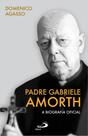 Padre Gabriele Amorth - A Biografia oficial