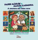 Padre márlon & mamãe carminha em a aventura das vidas raras