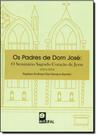 Padres de Dom José, Os: O Seminário Sagrado Coração de Jesus