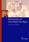 Padronizacao em ginecologia oncologica