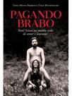 Pagando brabo - raul seixas na minha vida de amor e loucuras