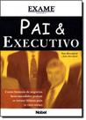 Pai E Executivo Pai E Executivo