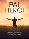 Pai Herói - BARBARA EDITORA