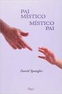 Pai Mistico, Mistico Pai