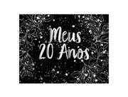 Painel de Festa Horizontal 1,55 X 1,20 - Meus 20 Anos Efeito Brilhos Prateado 179