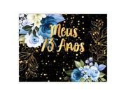 Painel de Festa Horizontal 1,55 X 1,20 - Meus 73 Anos Floral Azul Efeito Brilhos Dourado 116