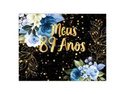 Painel de Festa Horizontal 1,55 X 1,20 - Meus 89 Anos Floral Azul Efeito Brilhos Dourado 100