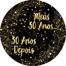 Painel De Festa Redondo 1,50x1,50 - Meus 30 Anos 30 anos Depois 342
