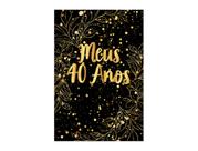 Painel De Festa Vertical 1,50 x 2,20 - Meus 40 Anos Dourado 029