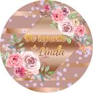 Painel de Lona Redondo De Repente Mais Linda