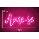 Painel Led Neon Ame-se Festa Decoração 18X40 com fonte bivolt