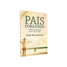 Pais Corajosos, De John Macarthur. Editora Peregrino Em Português
