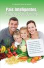 Pais Inteligentes, Filhos Saudaveis - Novo seculo - Novo Século