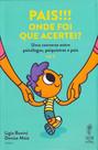 Pais!!! onde foi que acertei vol. 2 - SATTVA EDITORA