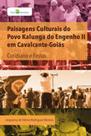 Paisagens culturais do povo kalunga do engenho ii em cavalcante-goiás - PACO EDITORIAL