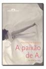 Paixão de A., A