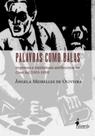Palavras como balas: Imprensa e intelectuais antifascistas no Cone Sul (1933-1939)