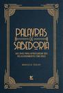 Palavras De Sabedoria - 365 Dias Para Aprofundar Seu Relacionamento Com Deus Palavras De Sabedoria - 365 Dias Para Aprofundar Seu Relacionamento Com Deus