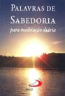 Palavras de sabedoria para meditacao diaria - - PAULUS Palavras de sabedoria para meditacao diaria - - PAULUS