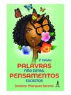 Palavras não ditas pensamentos escritos