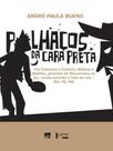 Palhaços da cara preta - EDUSP Palhaços da cara preta - EDUSP