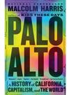 Palo alto - a history of california, capitalism, and the world
