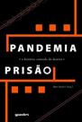 Pandemia prisão a história contada de dentro - vol. 1 - GIOSTRI