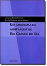 Panorama da Arbitragem no Rio Grande do Sul, Um - UNISINOS