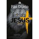 Pão Diário - Jesus leão de Judá Pão Diário - Jesus leão de Judá