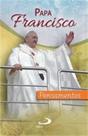 Papa Francisco - Pensamentos - Paulus